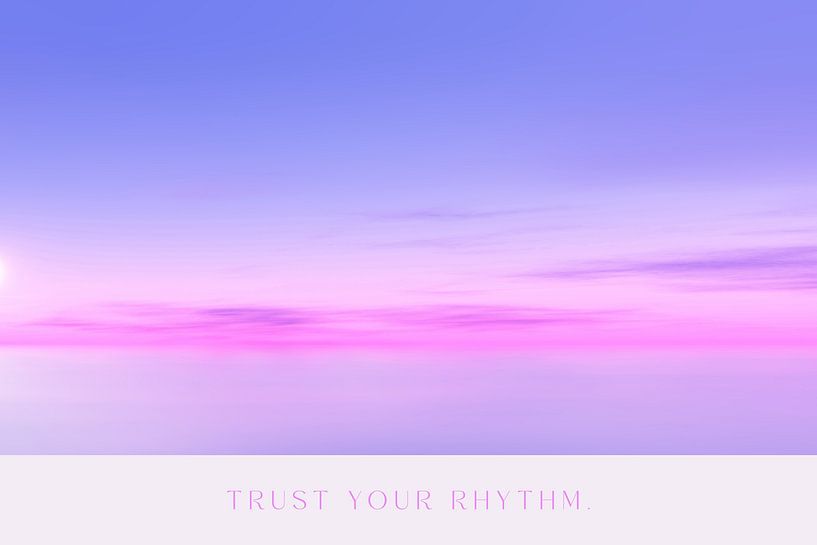 Trust Your Rhythm von Treechild