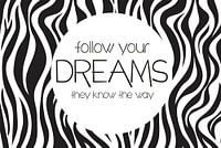 Zebraprint, Follow your dreams, landscape