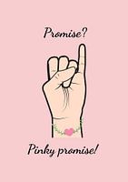 Pinky promise the promise