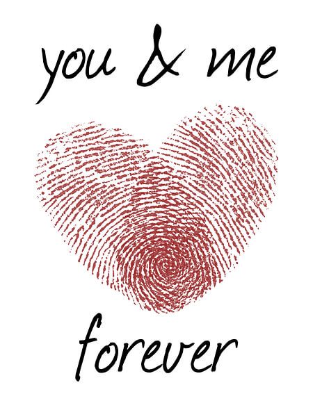 You and me forever (Valentijn typografie liefde hartje verlieft rood positieve quote altijd samen) van Natalie Bruns