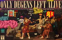 Seuls les Degens restent en vie