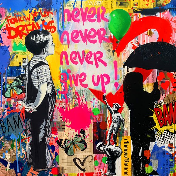 Banksy Hommage - Never give up - Follow u dream Ultra HD von Team W 32 Gallery