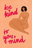 Soyez gentil avec votre esprit