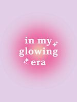 In my glowing era
