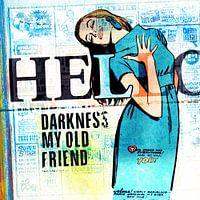 Hello Darkness My Old Friend