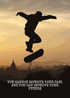 Skateboard Wallart "...you can improve your future" Gift Idea