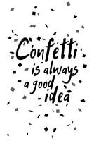 Les confettis sont toujours une bonne idée.