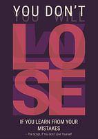 You don't lose if you learn from your mistakes