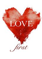 Liebe zuerst