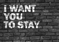 I want you to stay! Graffiti auf Mauerwerk