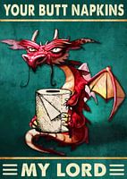 Your Butt Napkins My Lady Dragon