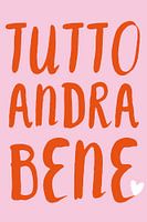 Tutto andra bene - Everything will be fine