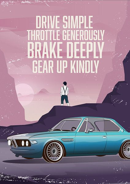 Drive simple, throttle generously, brake deeply, gear up kindly van Studio Picot Art