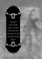 Skateboard Wallart "Get started to be great" Gift Idea