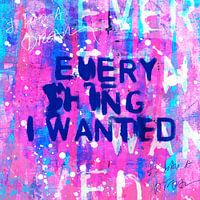 Everything I Wanted (I had a dream)