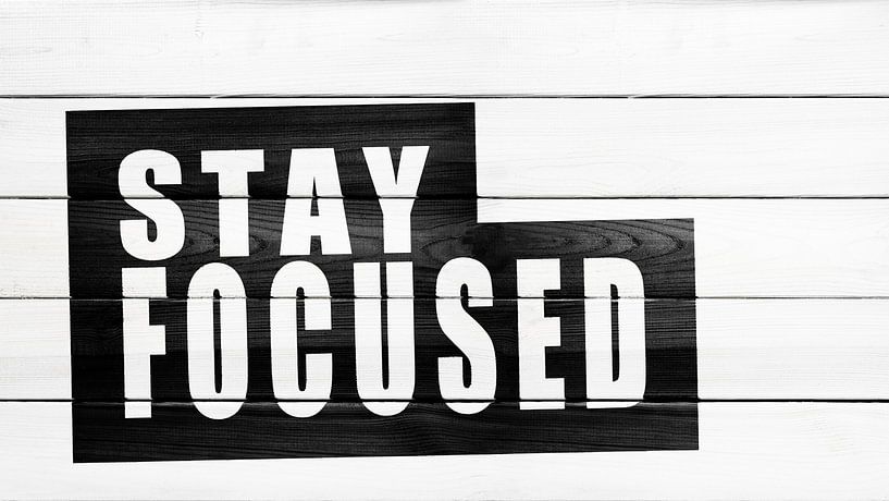 Stay focused von Günter Albers