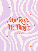 No Risk No Magic