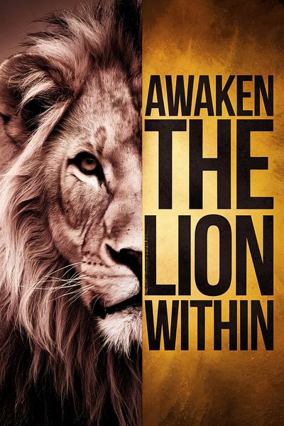 Mächtiger Löwe mit motivierendem Text von Art & Soul Creations