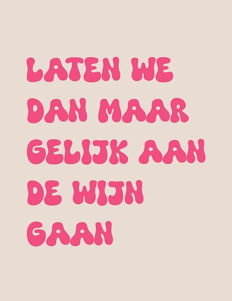 Let's get right to the wine then | Colour blocking portrait painting with text and illustration by Romy Smit