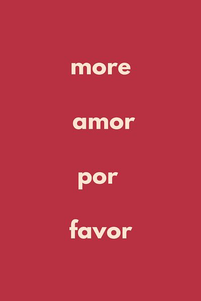 Poster More Amor Por Favor by DS.creative