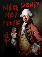 Make money not friends