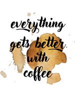 everything gets better with coffee