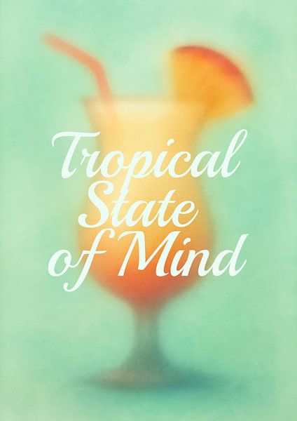 Tropical State of Mind par Marja van den Hurk