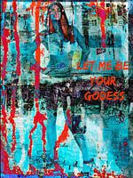 Laat mij je godin zijn