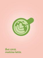 But first, matcha latte.