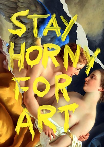 Stay Horny for Art by Pop Gabrini