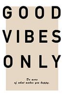 Good vibes only