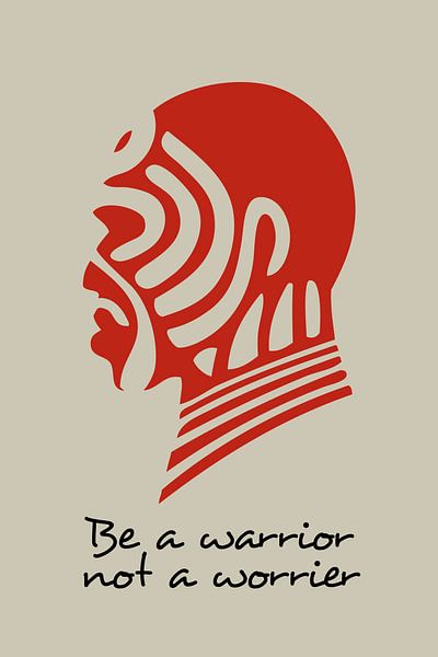 Soyez un guerrier par Harry Hadders Design